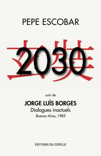 2030, suivi de Dialogues inactuels (Jorge Luis Borges) Contemporary literature