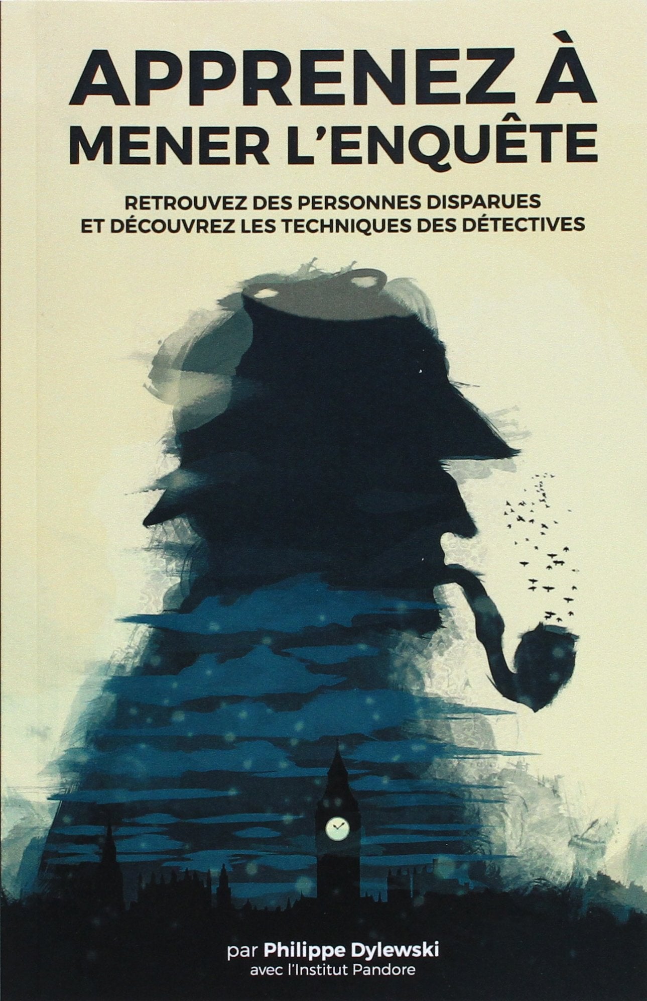 Apprenez à mener l'enquête: Retrouvez des personnes disparues et découvrez les techniques des détectives Books