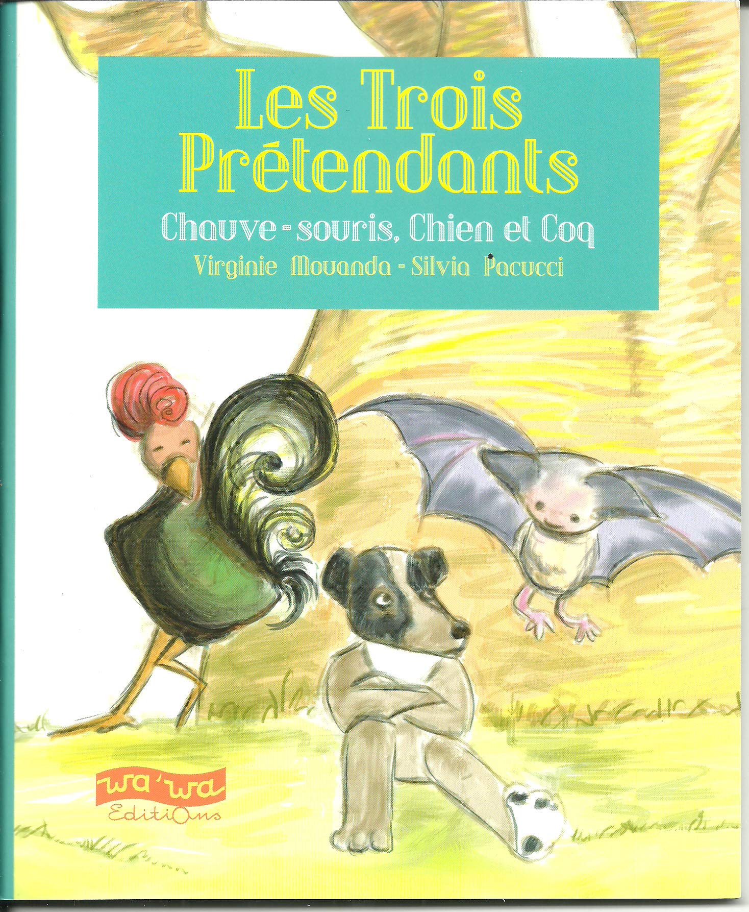 LES TROIS PRETENDANTS : CHAUVE-SOURIS, CHIEN ET COQ Books
