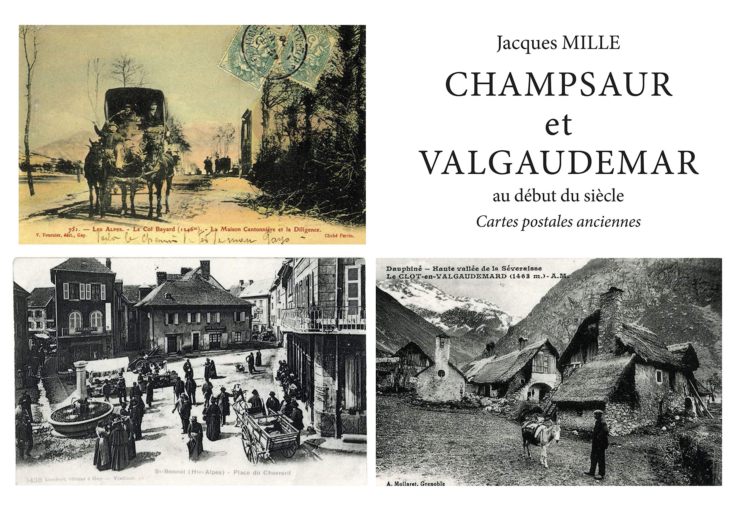 Champsaur et Valgaudemar au début du siècle: Cartes postales anciennes book