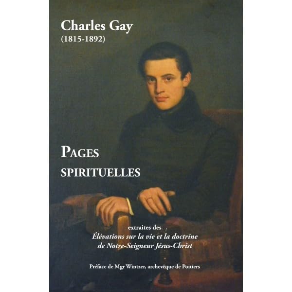 Charles gay : pages spirituelles Religion & Esotericism