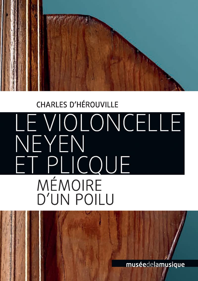 Le Violoncelle Neyen et Plicque - Mémoire d'un Poilu book
