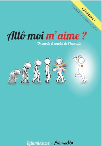 Allo moi m'aime ?: Un mode d'emploi de l'humain book