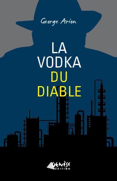 La Vodka du Diable: une nouvelle enquête d'Andreï Mladin Contemporary literature