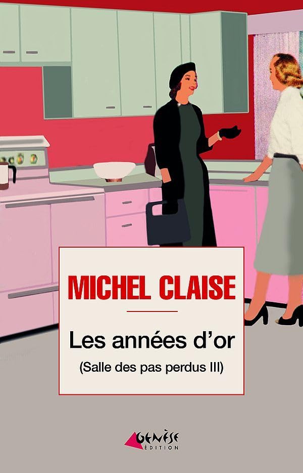 Les années d'or: Salle des pas perdus III Contemporary literature