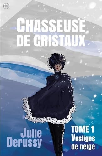 Chasseuse de cristaux Tome 1: Vestiges de neige Fantasy & Sci-Fi