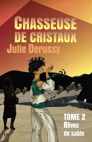 Chasseuse de cristaux Tome 2: Rêves de sable Fantasy & Sci-Fi