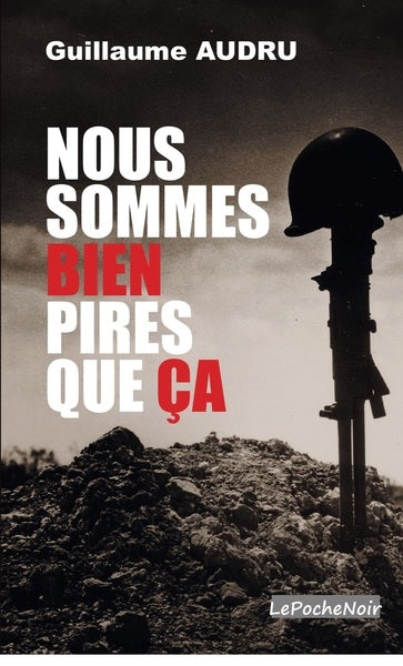Nous sommes bien pires que ça Contemporary literature