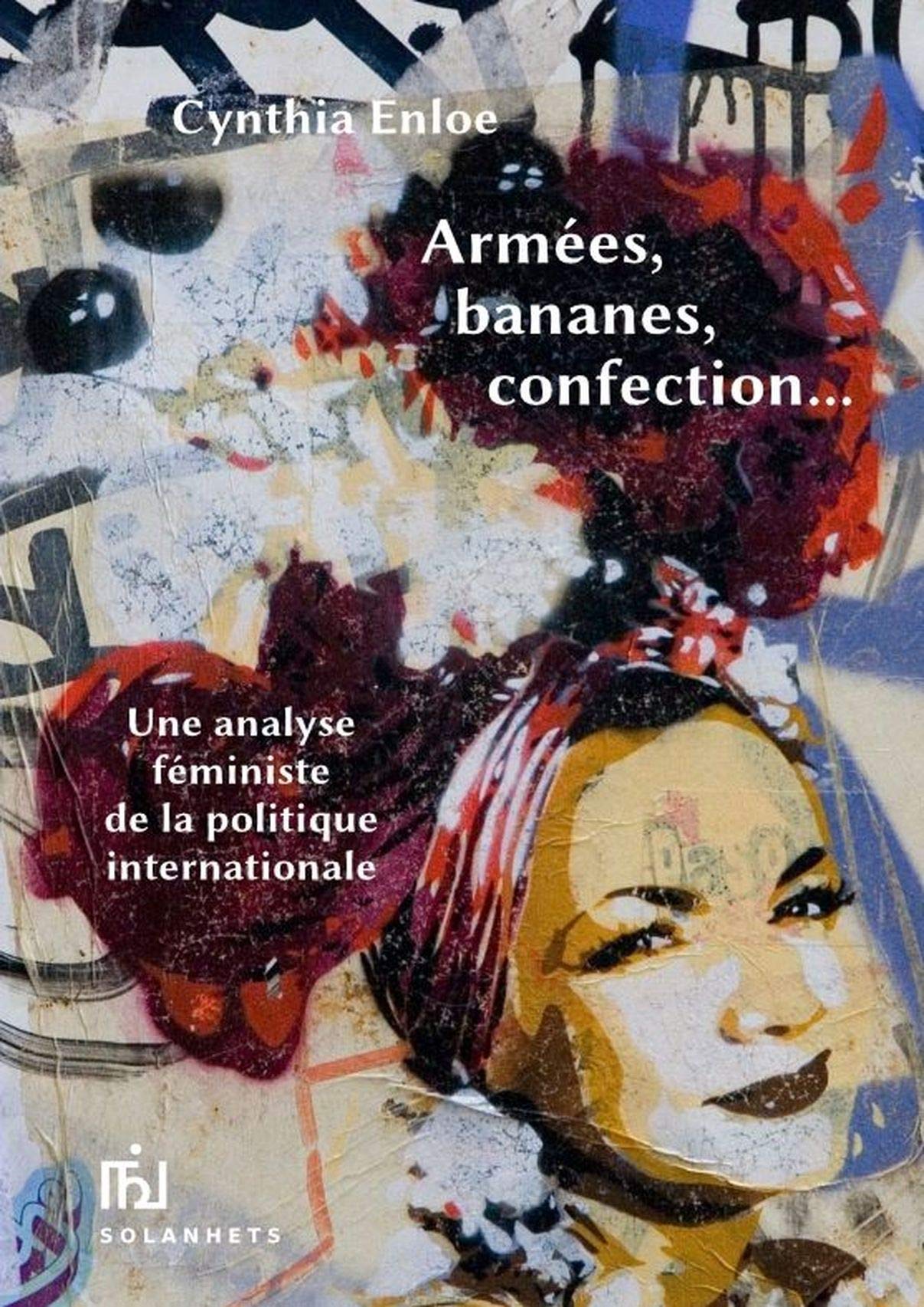 Armées, bananes, confection: Une analyse féministe de la politique internationale book