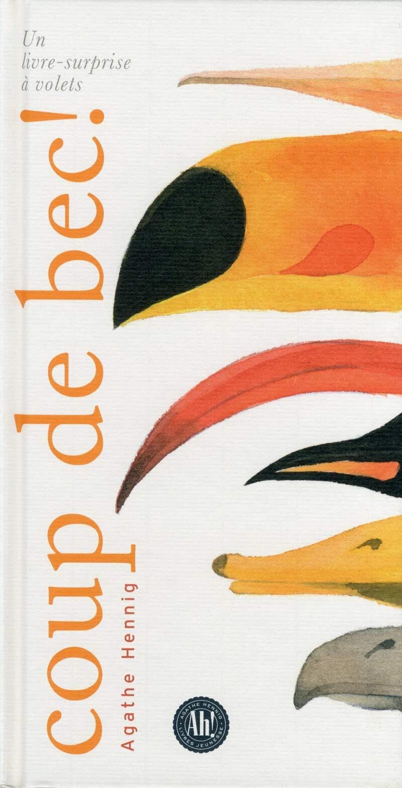 Coup de bec !: Un livre-surprise à volets Children's books