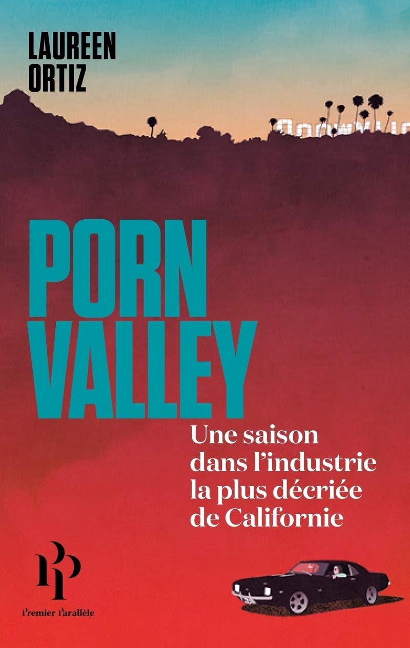 Porn Valley: Une saison dans l'industrie la plus décriée de Californie Books