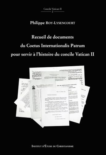 Recueil de documents du Coetus Internationalis Patrum pour servir à l'histoire du concile Vatican II book
