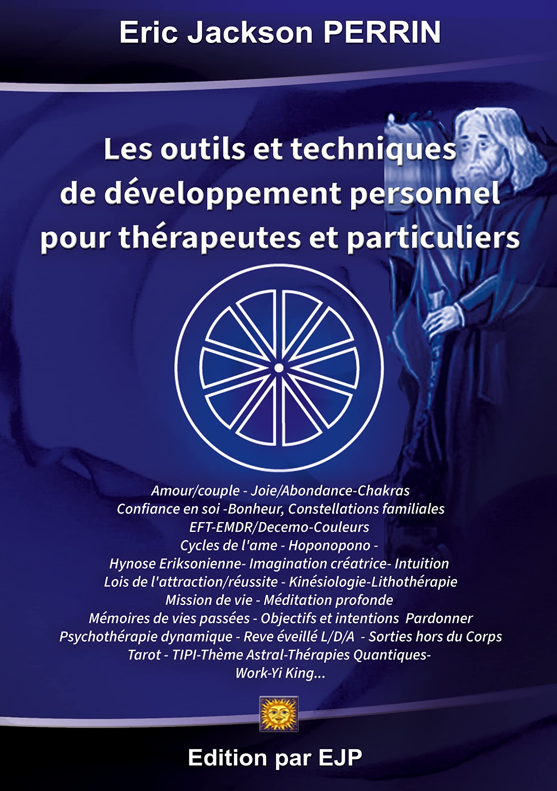 Les outils et techniques de développement personnel pour thérapeutes et particuliers book