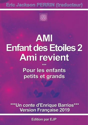 Ami : enfant des étoiles. Vol. 2. Ami revient Religion & Esotericism