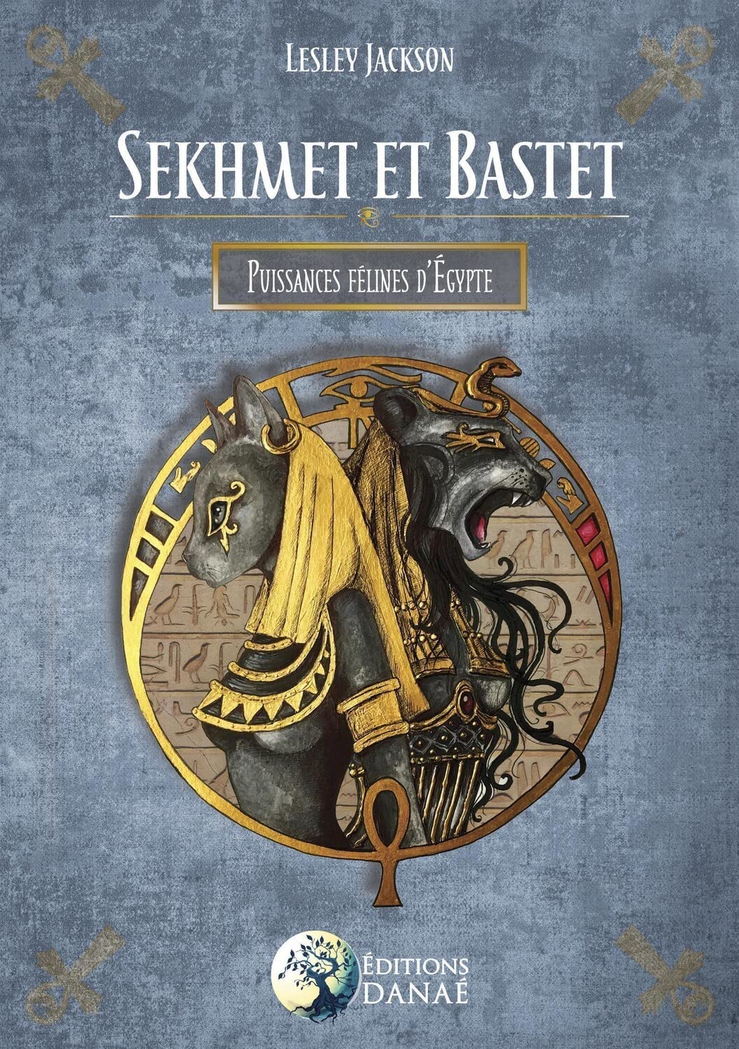 Sekhmet et Bastet - Puissances félines d'Egypte book