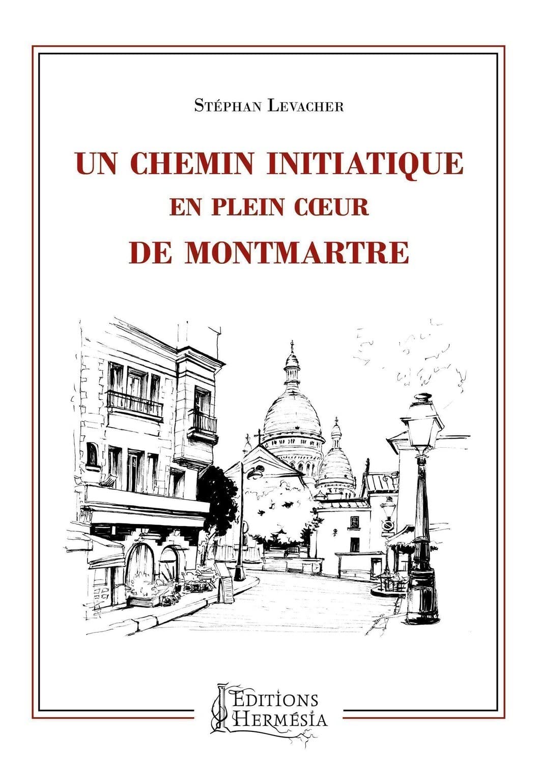 Un chemin initiatique en plein coeur de Montmartre book