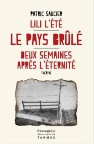 Le pays brulé / Lili l'été / Deux semaines après l'éternité Drama