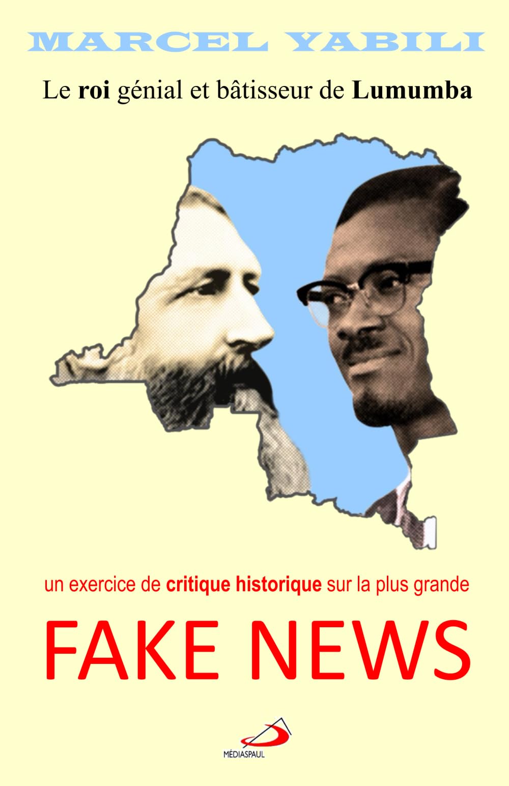Le roi génial et bâtisseur de Lumumba: un exercice de critique historique sur le plus grand fake news Professional & Reference Books