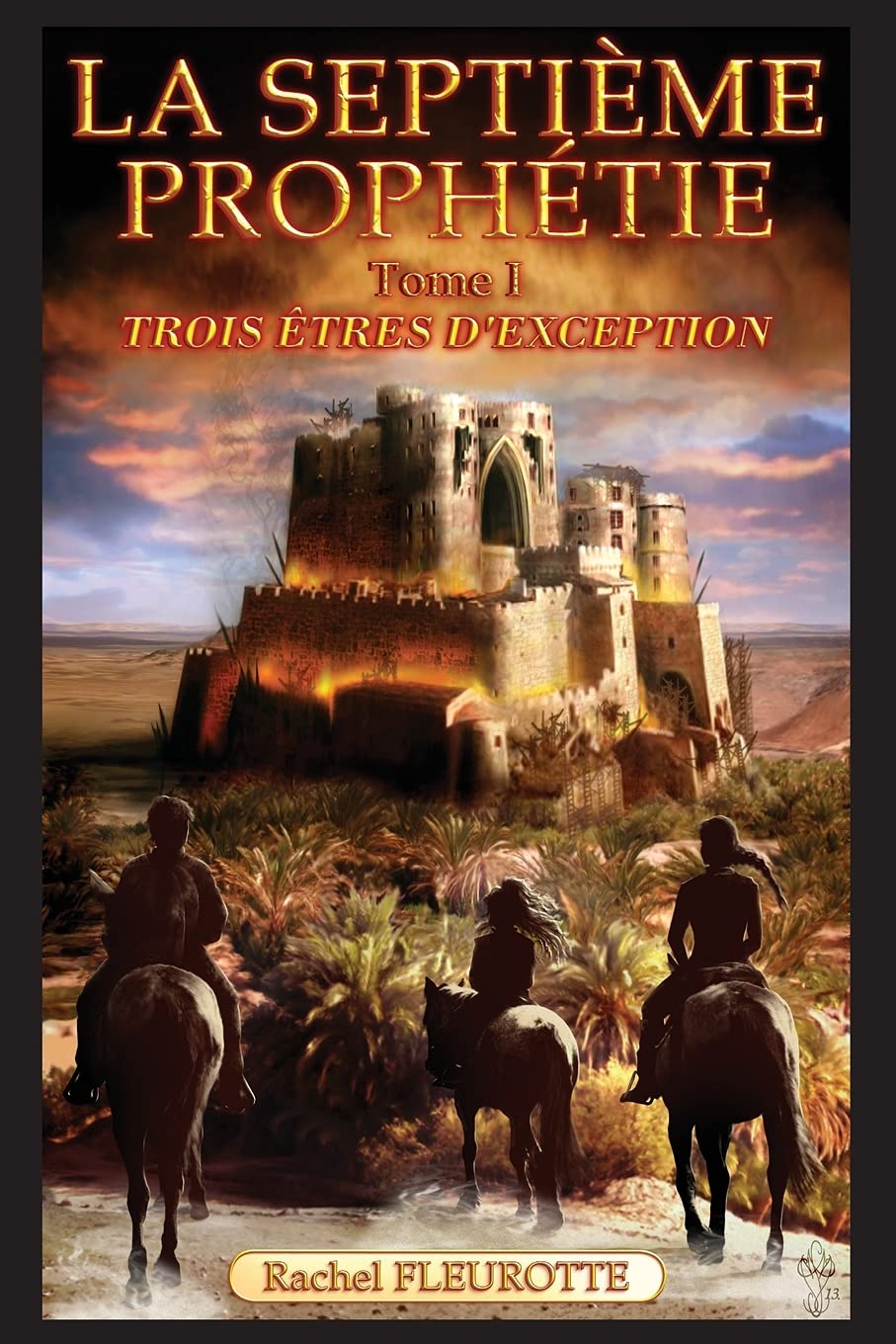 La Septième Prophétie - Tome 1 - Trois êtres d'exception book