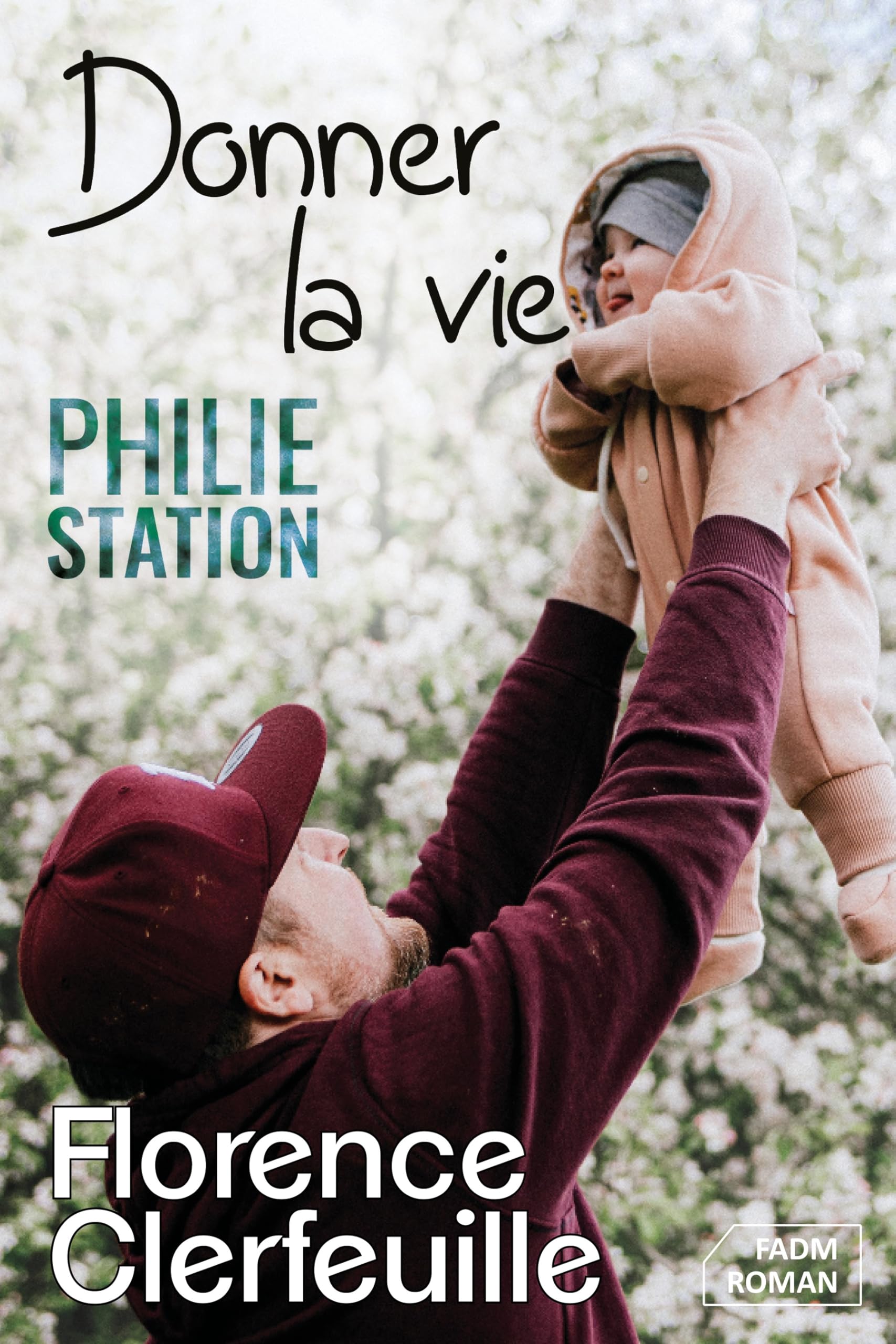 Donner la vie (Philie Station - Tome 3) book