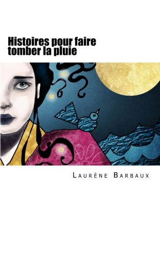 Histoires pour faire tomber la pluie Essays & Short Stories