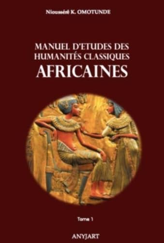 Manuel d'études des Humanités Classiques Africaines tome 1 book