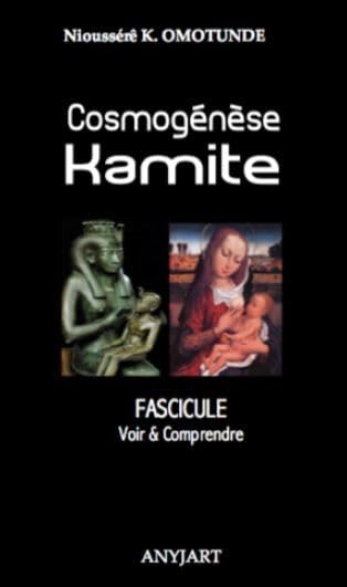 Cosmogénèse Kamite Fascicule: Voir & Comprendre book