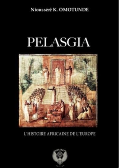 Pélasgia: L'histoire Africaine de l'Europe Religion & Esotericism