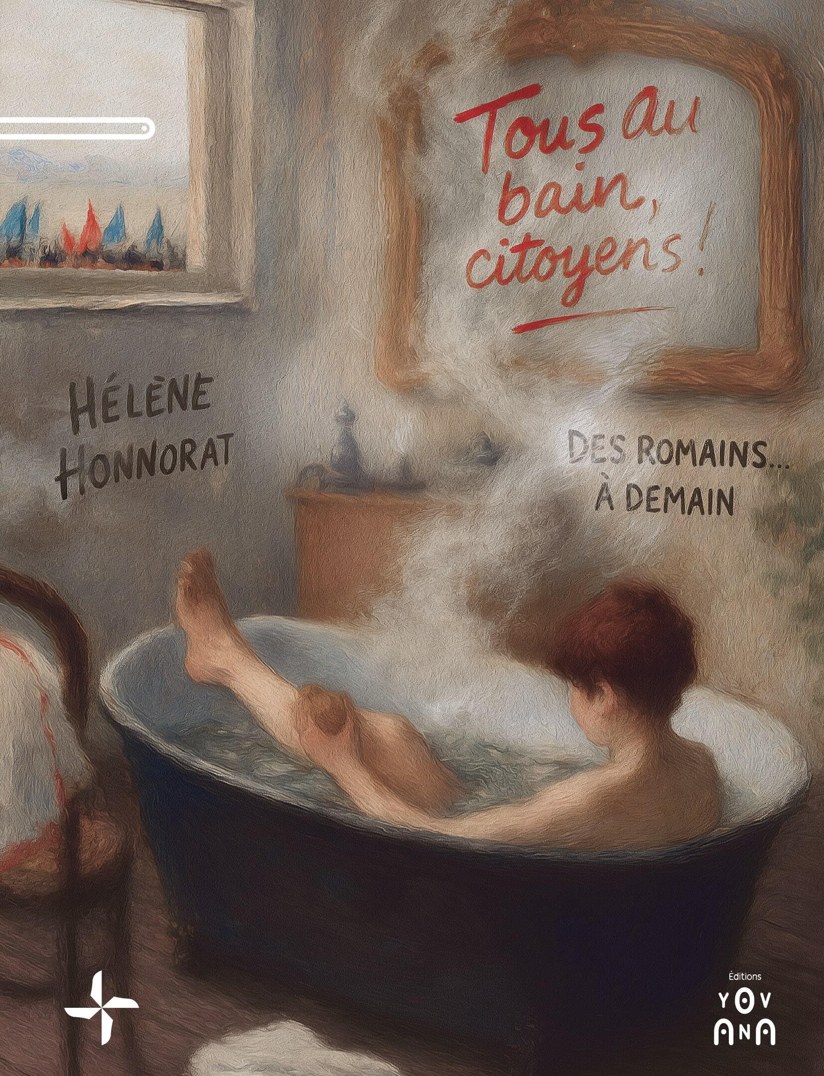 Tous au bain, citoyens !: Des Romains... à demain book