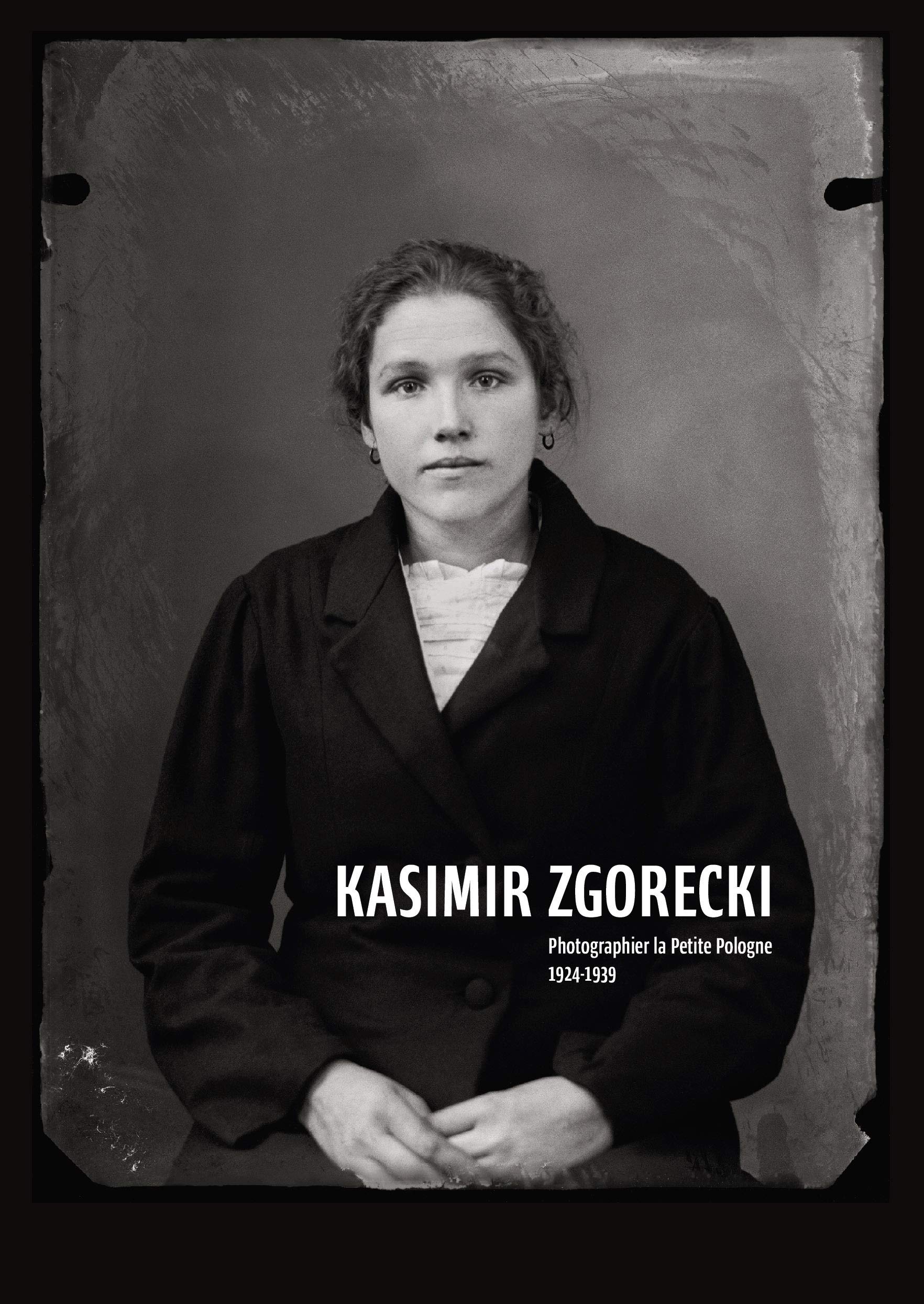 Kasimir Zgorecki : Photographier la Petite Pologne (1924-1939) book