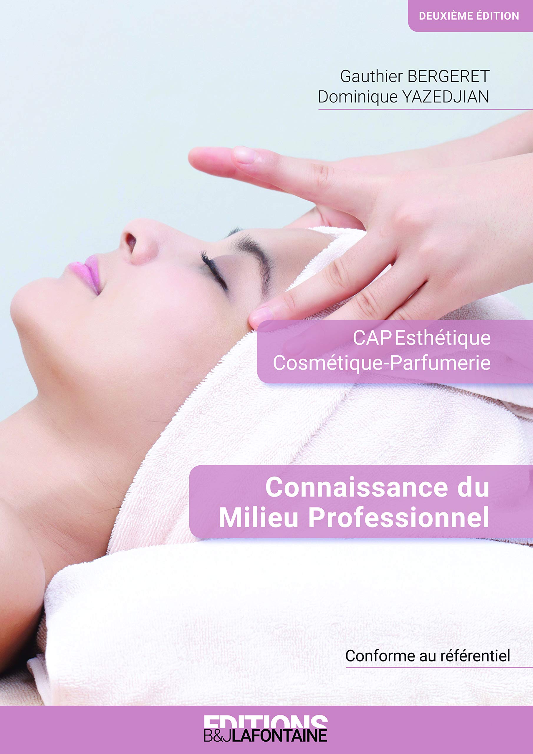 Connaissance du Milieu Professionnel (CMP) CAP Esthétique 2ème édition Professional & Reference Books