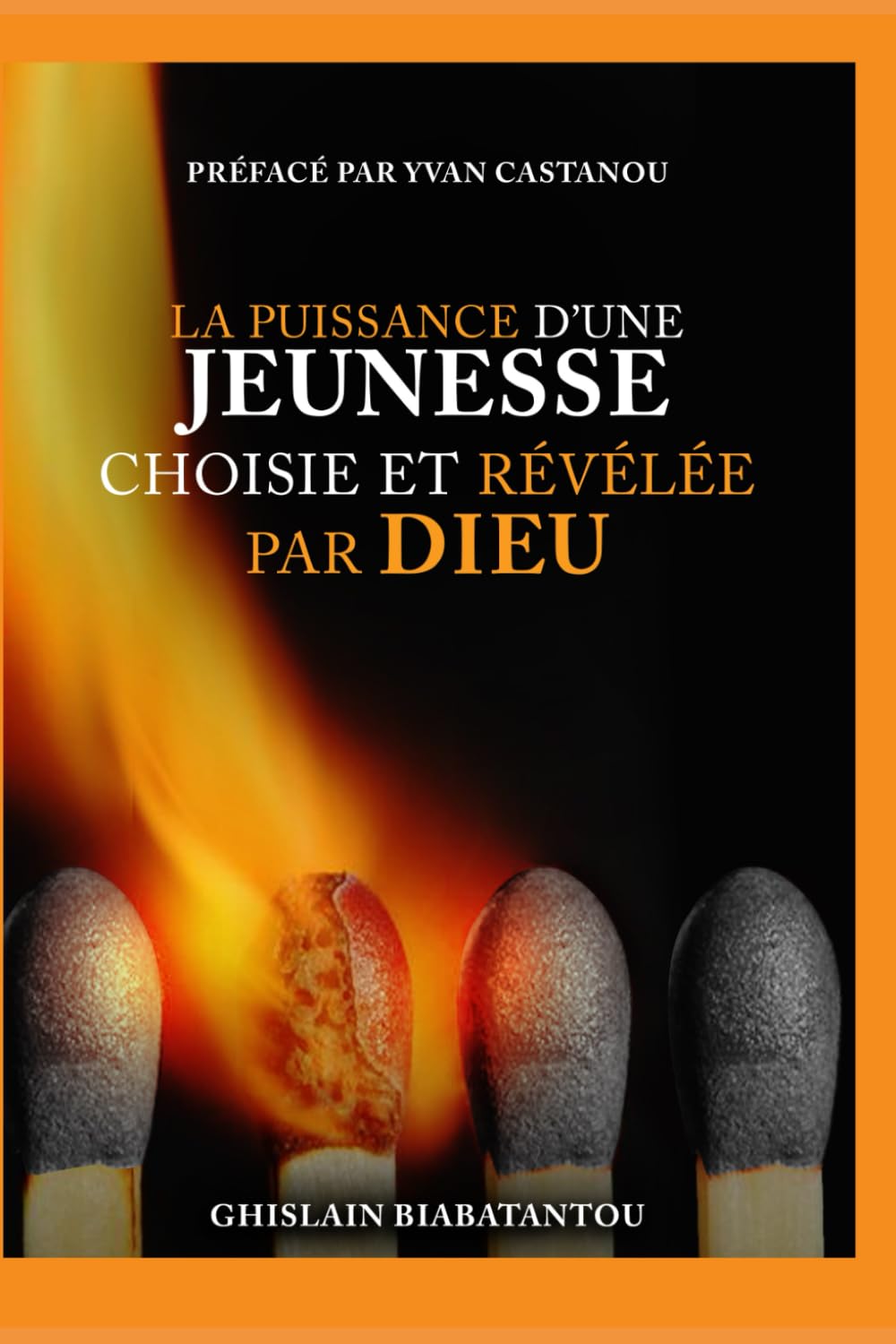 LA PUISSANCE D’UNE JEUNESSE CHOISIE ET RÉVÉLÉE PAR DIEU book