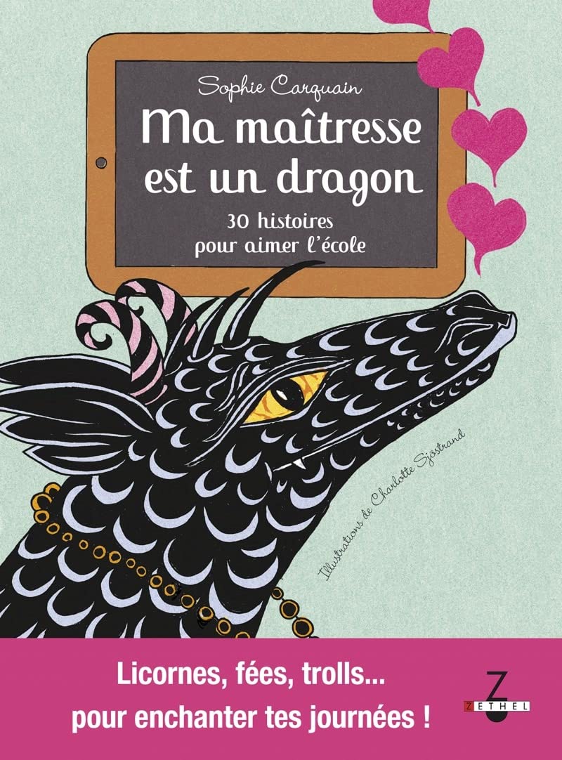 Ma maîtresse est un dragon: 30 histoires du soir pour aimer l'école Novels & Short Stories