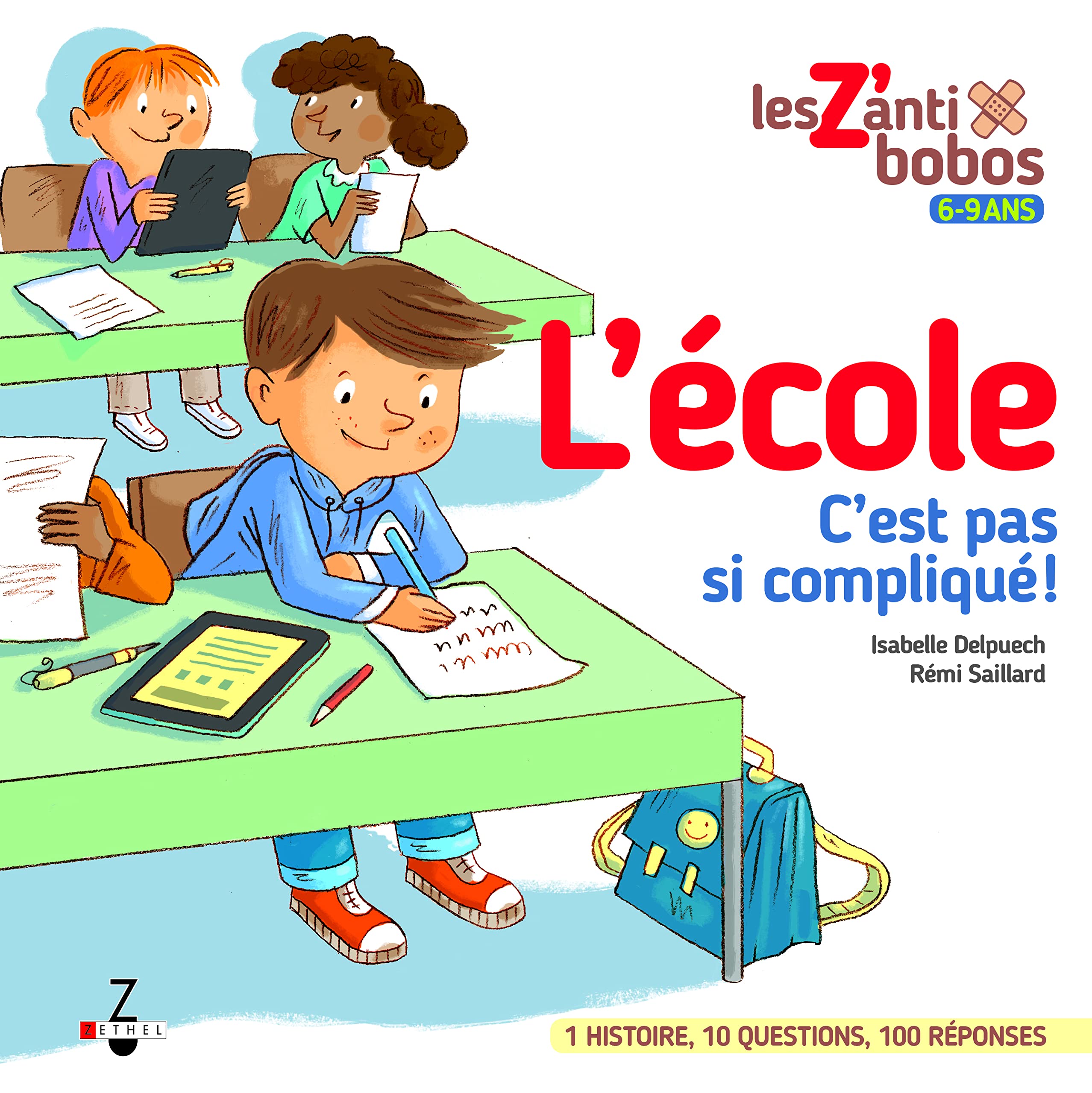 L'école, c'est pas si compliqué: 1 histoire, 10 questions, 100 réponses Non-fiction