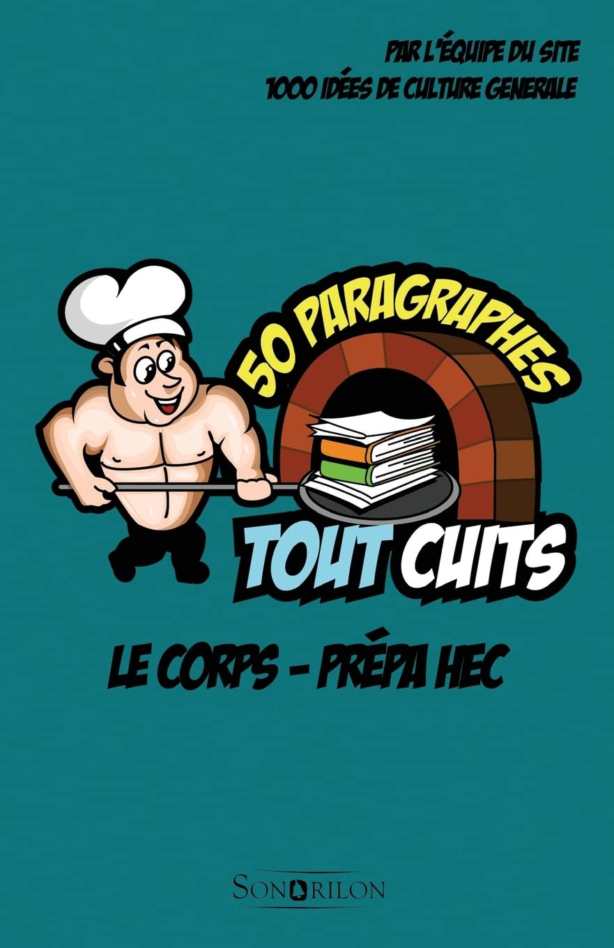 Le corps - Prépa HEC: 50 paragraphes tout cuits Philosophy