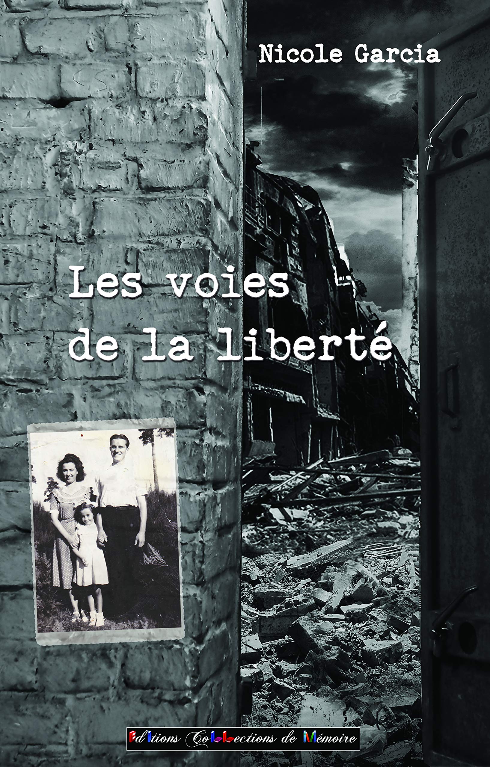 Les voies de la liberté de Nicole Garcia book