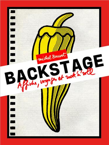 Michel Bouvet Backstage : Affiches, voyages et rock’n’roll book
