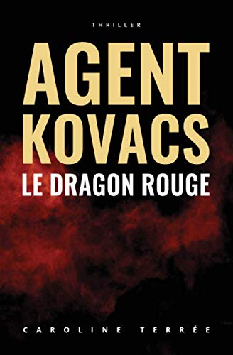 Le Dragon rouge: Une enquête de Kate Kovacs (CSU, Band 3) Action & Adventure