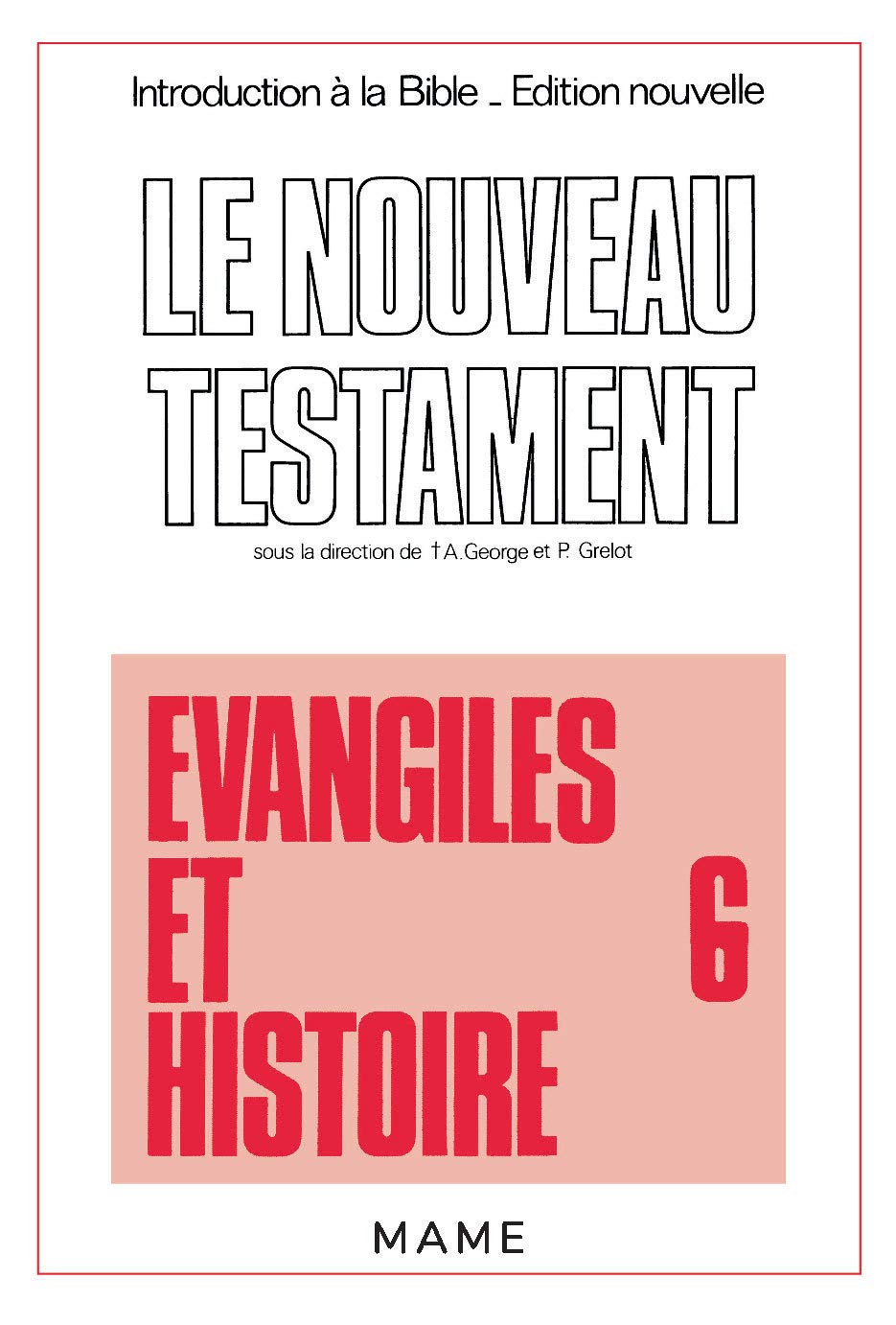 Le Nouveau Testament, tome 6 : Evangiles et histoire book