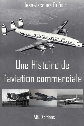 Une Histoire de l'aviation commerciale Business & Technology