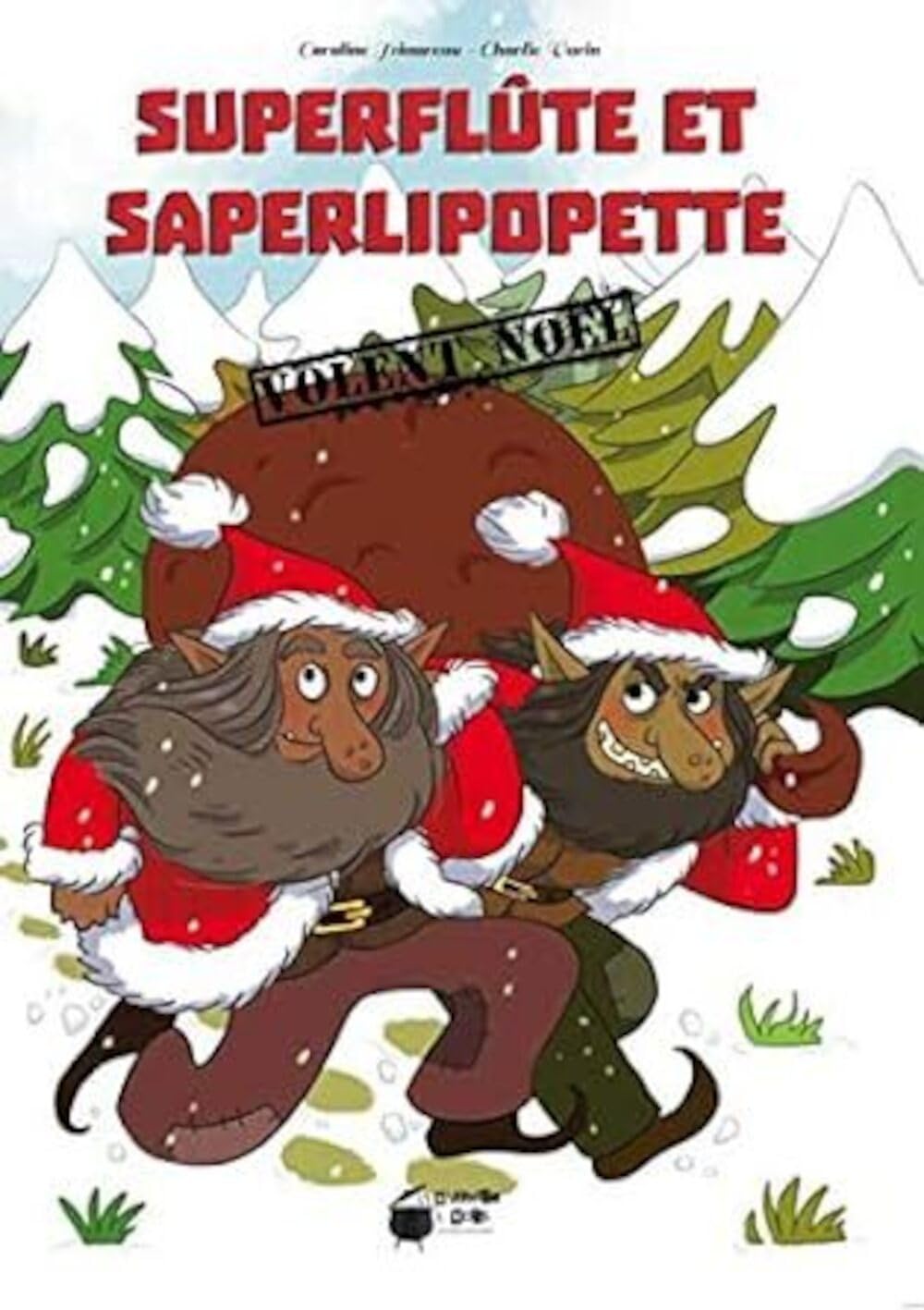 Superflute et Saperlipopette volent Noël book