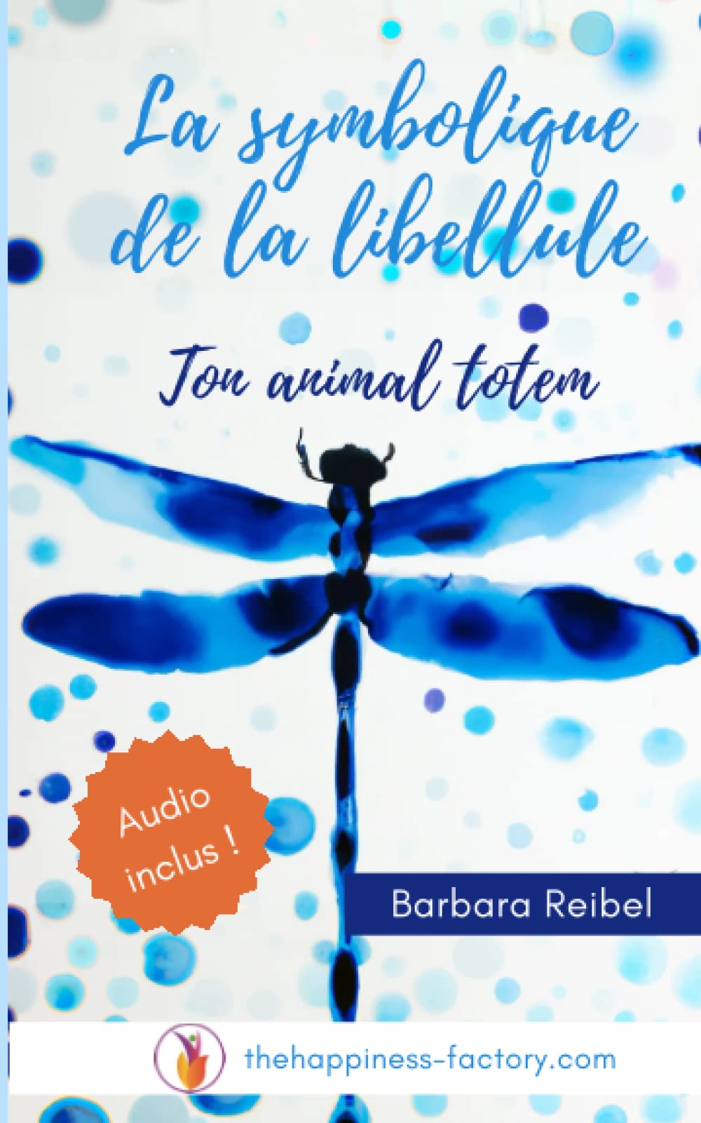 La symbolique de la libellule: Animal totem book