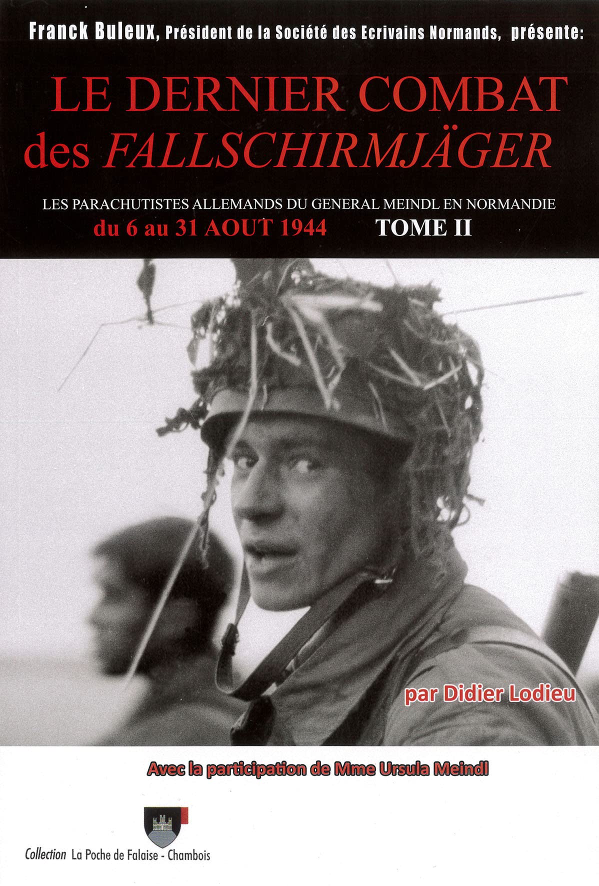 Le dernier combat des Fallschirmjäger: Les parachutistes allemands du Général Meindl en Normandie book