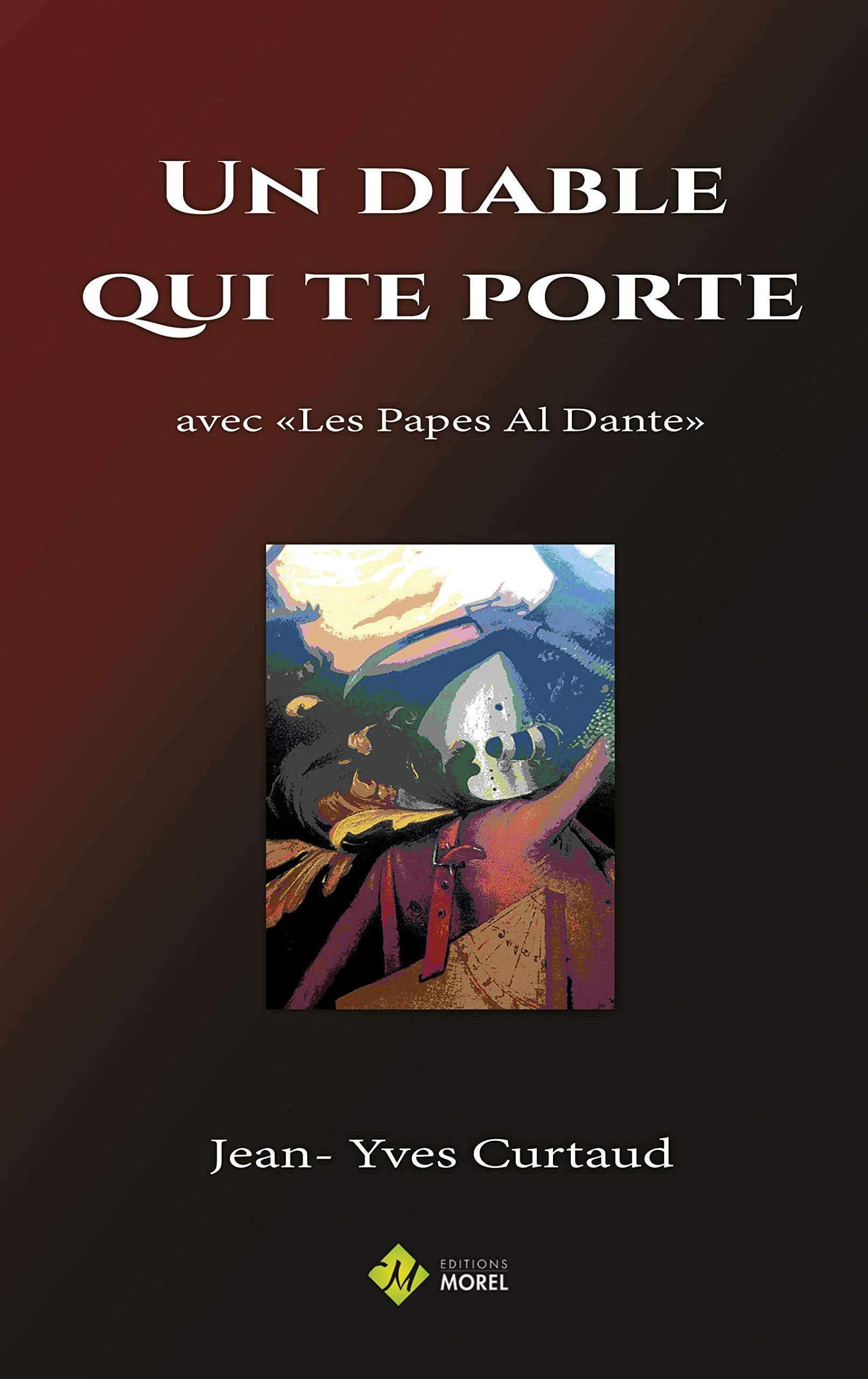 Un diable qui te porte: avec "Les Papes Al Dante" book