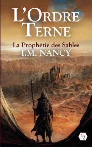 L'Ordre Terne: La Prophetie des Sables Fantasy & Sci-Fi