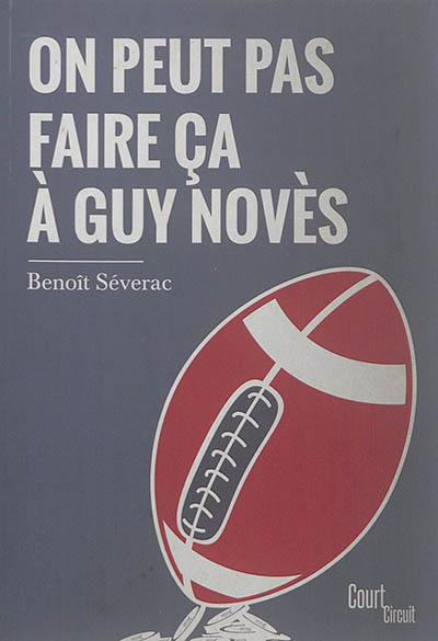 Product Image: On peut pas faire ça à Guy Novès
