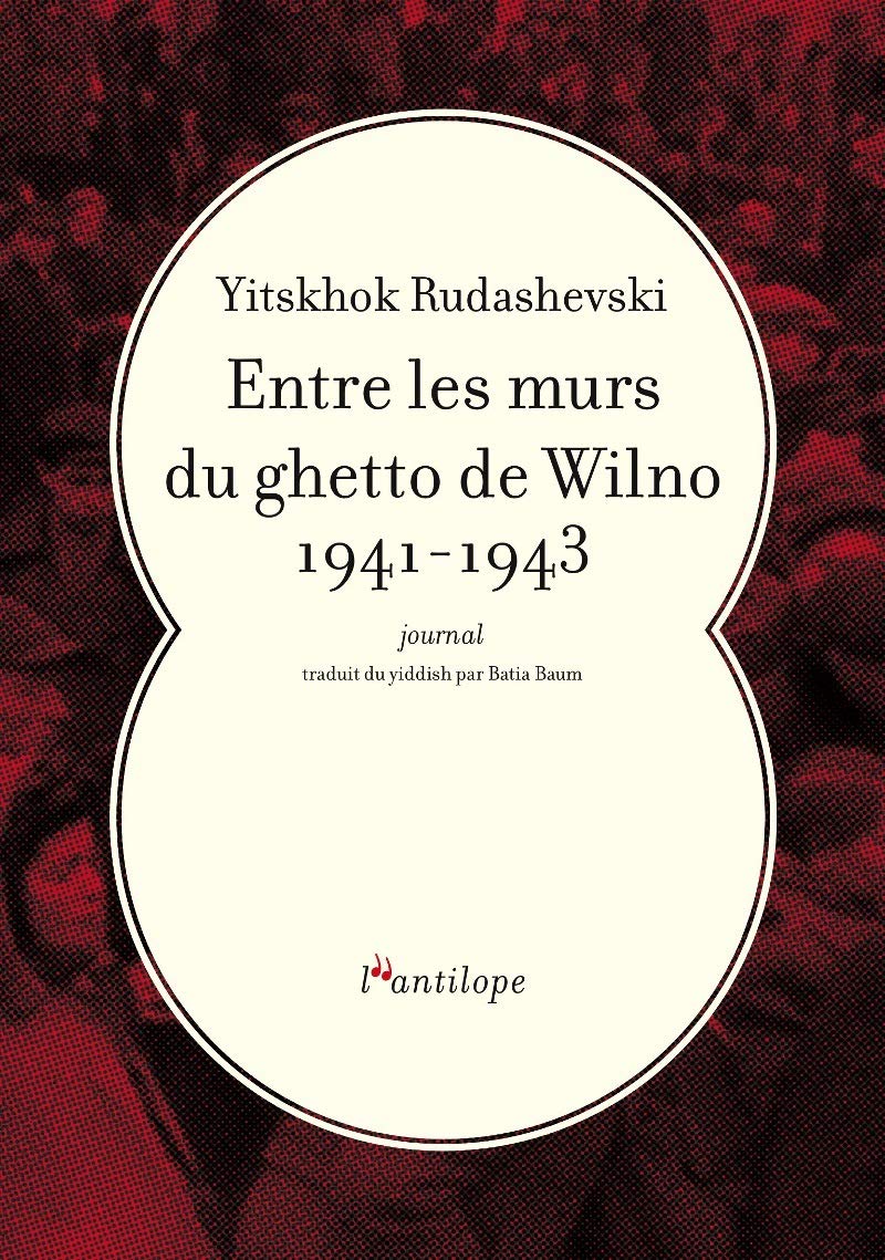 ENTRE LES MURS DU GHETTO DE WILNO 1941-1943: Journal Social Sciences