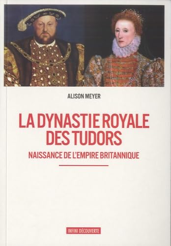 La dynastie royale des Tudors: Naissance de l'empire britannique Books