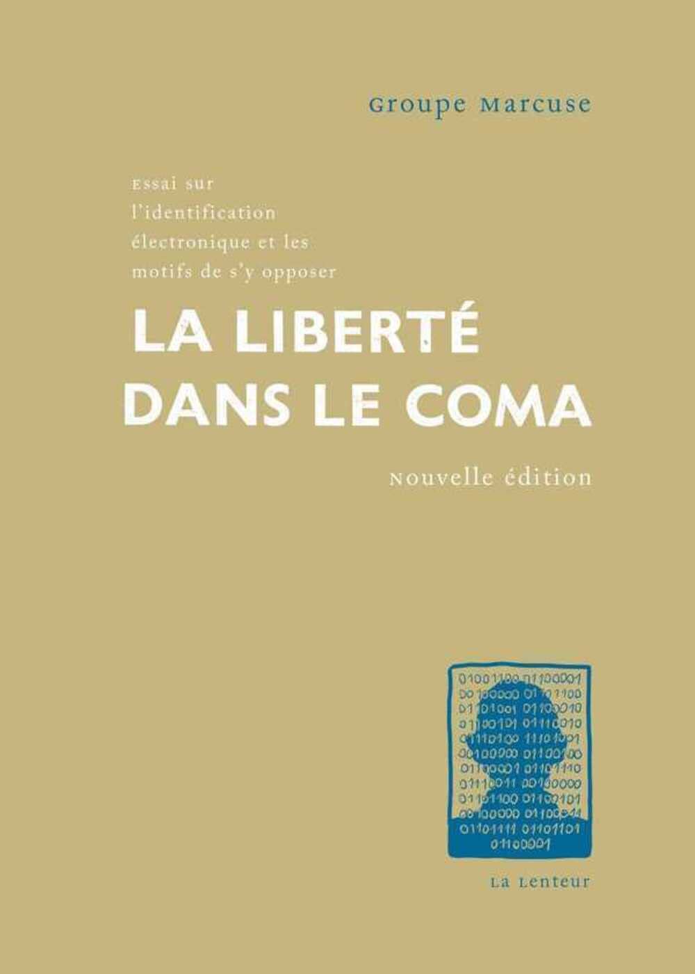 Liberté dans le coma (La) NED 2019: Essai sur l’identification électronique et les motifs de s’y opposer Books