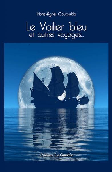 Le voilier bleu : et autres voyages... book